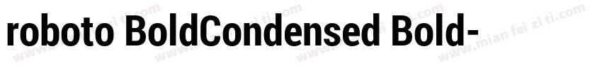 roboto BoldCondensed Bold字体转换